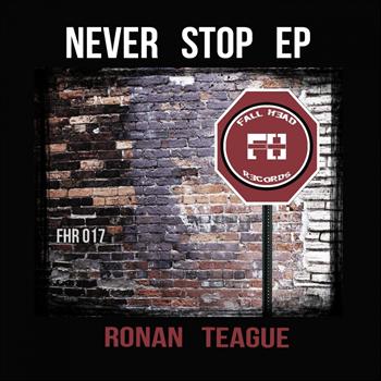 Ronan Teague - Never Stop