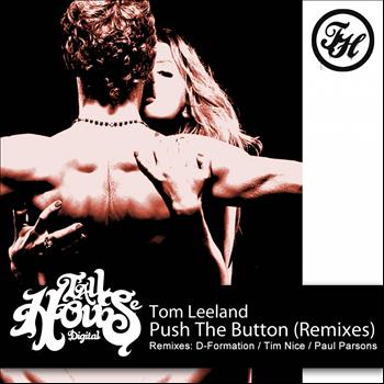 Tom Leeland - Push The Button (Remixes)