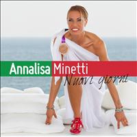 Annalisa Minetti - Nuovi giorni