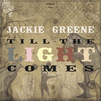 Jackie Greene - Till The Light Comes (Edited Amazon Exclusive Version)