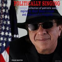 Trade Martin - Politically Singing