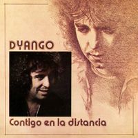 Dyango - Contigo En La Distancia