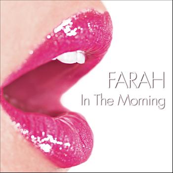 Farah - In The Morning