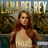 Lana Del Rey - Paradise (Explicit)