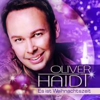 Oliver Haidt - Es ist Weihnachtszeit