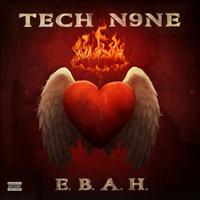 Tech N9ne - E.B.A.H. (Explicit)