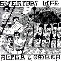 Alpha & Omega - Everyday Life