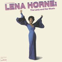 Lena Horne - Live On Broadway Lena Horne: The Lady And Her Music