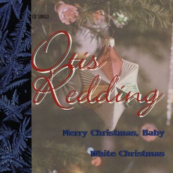 Otis Redding - Merry Christmas Baby / White Christmas