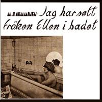 M.A. Numminen - Jag har sett fröken Ellen i badet