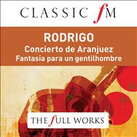 Carlos Bonell - Rodrigo: Concierto de Aranjuez (Classic FM: The Full Works)