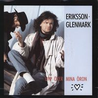 Eriksson Glenmark - Upp över mina öron