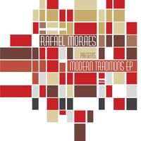 Rafael Moraes - Modern Traditions EP