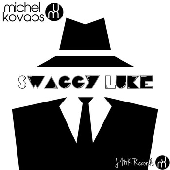 Michel Kovacs - Swaggy Luke (Explicit)