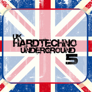 Various Artists - UK Hardtechno Underground, Vol. 5