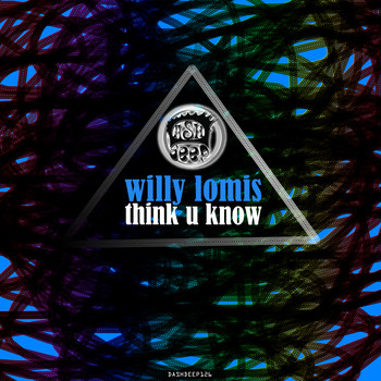 Willy Lomis - Think U Know