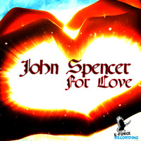John Spencer - For Love