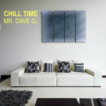 Mr. Dave G. - Chill Time