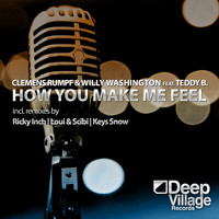 Clemens Rumpf & Willy Washington feat. Teddy B. - How You Make Me Feel