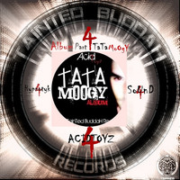 Acidtoyz - Tata Moogy Album, Pt. 4