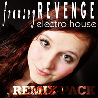 Franzey - Revenge (Electro House Remix Pack)