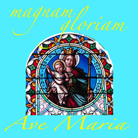 Magnam Gloriam - Ave Maria