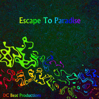 D.C. Beat Productions - Escape to Paradise