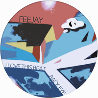 Feejay - I Love This Beat (Explicit)