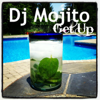 Dj Mojito - Get Up