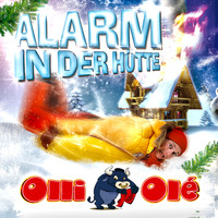 Olli Olé - Alarm in der Hütte