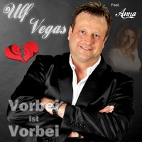 Ulf Vegas feat. Anna - Vorbei ist vorbei