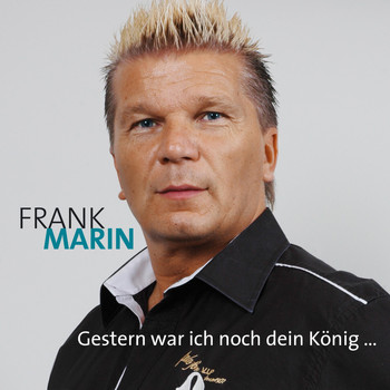 Frank Marin - Gestern war ich noch dein König