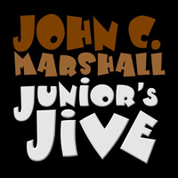 John C. Marshall - Junior's Jive