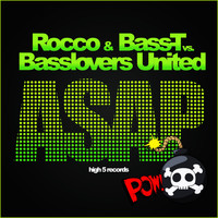 Rocco & Bass-T vs. Basslovers United - Asap