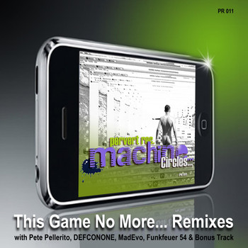 Machine... with DEFCONONE, Funkfeuer 54, Pete Pellerito & MadEvo - This Game No More... Remixes