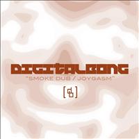Digitalbong - Smoke Dub / Joygasm