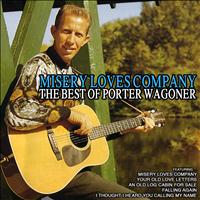 Porter Wagoner - Misery Loves Company: The Best of Porter Wagoner