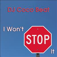 DJ Coco Beat - I Won't Stop It