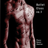 Karen MacIver - Karen MacIver Ballet Class No. 1