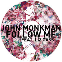 John Monkman feat. Liz Cass - Follow Me