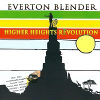 Everton Blender - Higher Heights Revolution