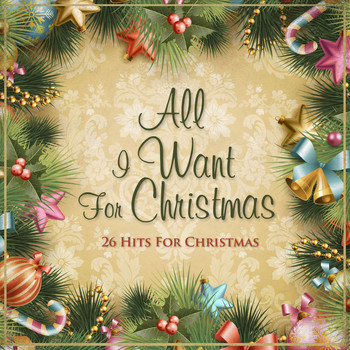 Various Artists - All I Want for Christmas (26 Hits for Christmas)