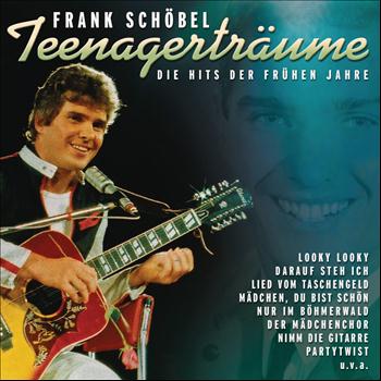 Frank Schöbel - Teenager-Träume (Frühes - Rares - Außergewöhnliches)