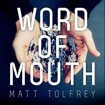 Matt Tolfrey - Word Of Mouth
