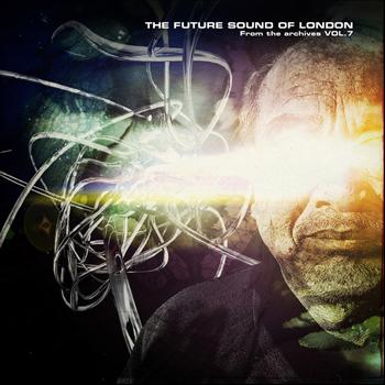 Future Sound Of London - From The Archives Vol. 7