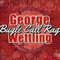 George Wettling - Bugle Call Rag