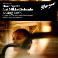 Dave Spritz featuring Mikkel Solnado - Losing Faith