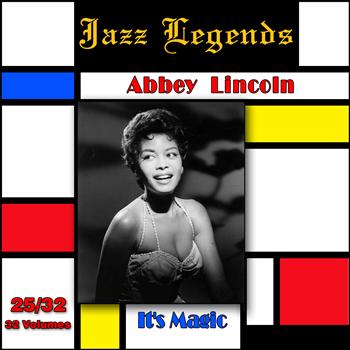 Abbey Lincoln - Jazz Legends (Légendes du Jazz), Vol. 25/32: Abbey Lincoln - It's Magic