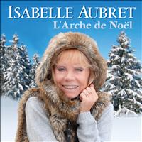 Isabelle Aubret - L'arche de Noël