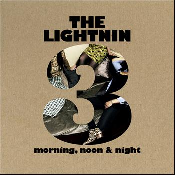 The Lightnin 3 - Morning, Noon & Night